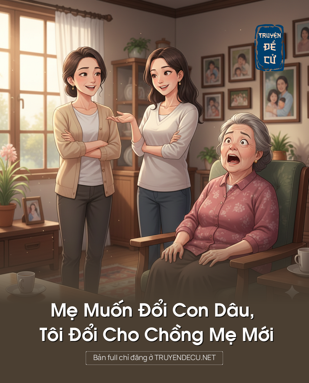 
                            Mẹ Muốn Đổi Con Dâu, Tôi Đổi Cho Chồng Mẹ Mới