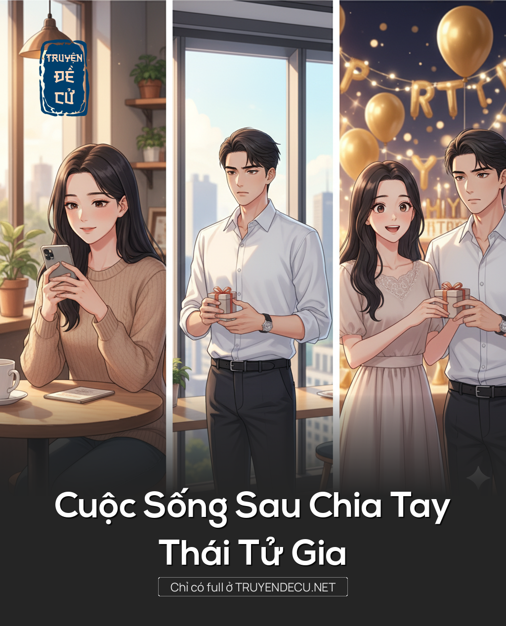 
                            Cuộc Sống Sau Chia Tay Thái Tử Gia