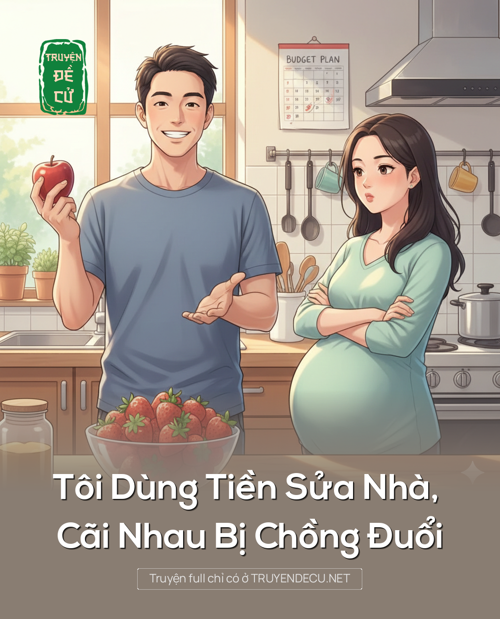 
                            Tôi Dùng Tiền Sửa Nhà, Cãi Nhau Bị Chồng Đuổi