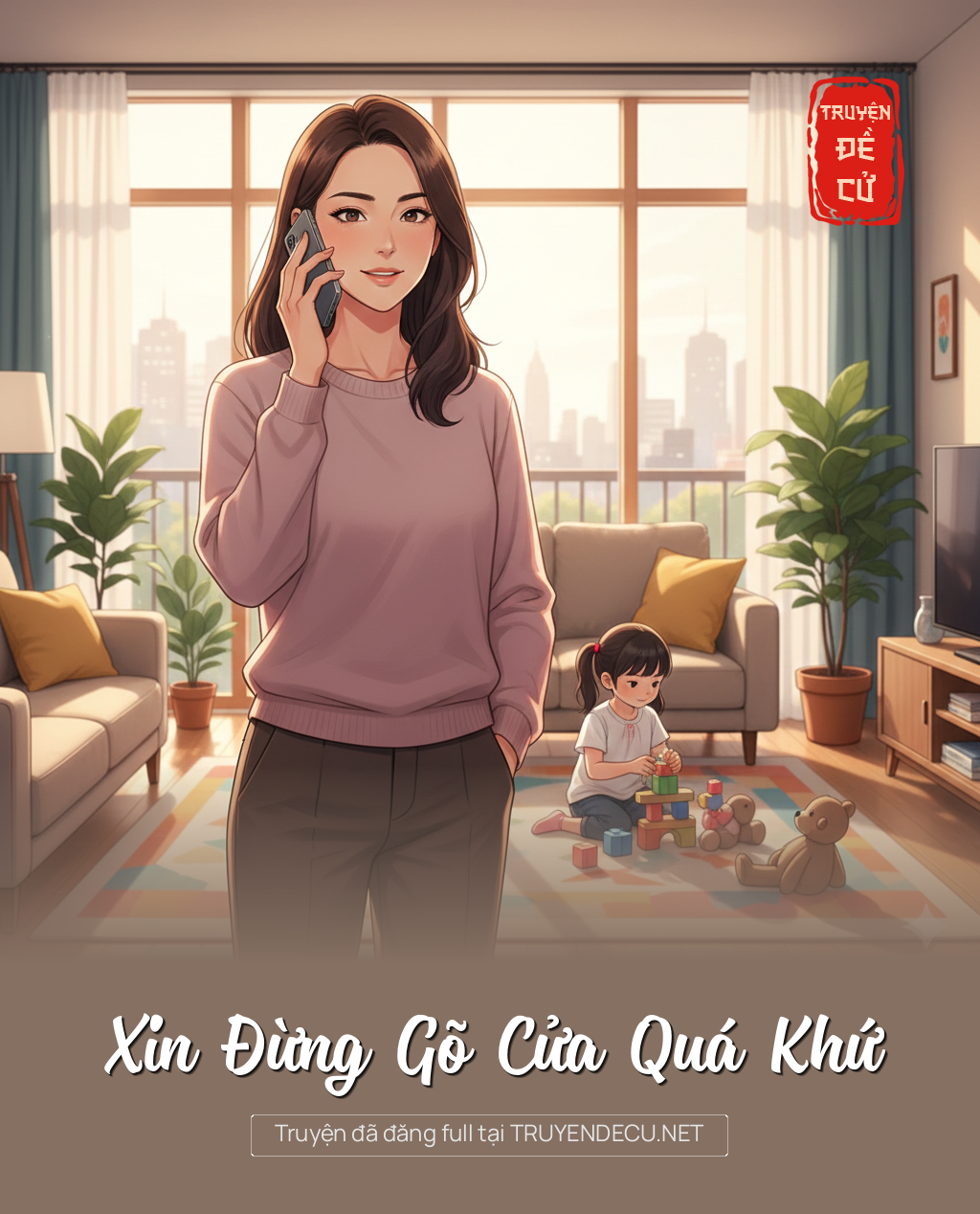
                            Xin Đừng Gõ Cửa Quá Khứ