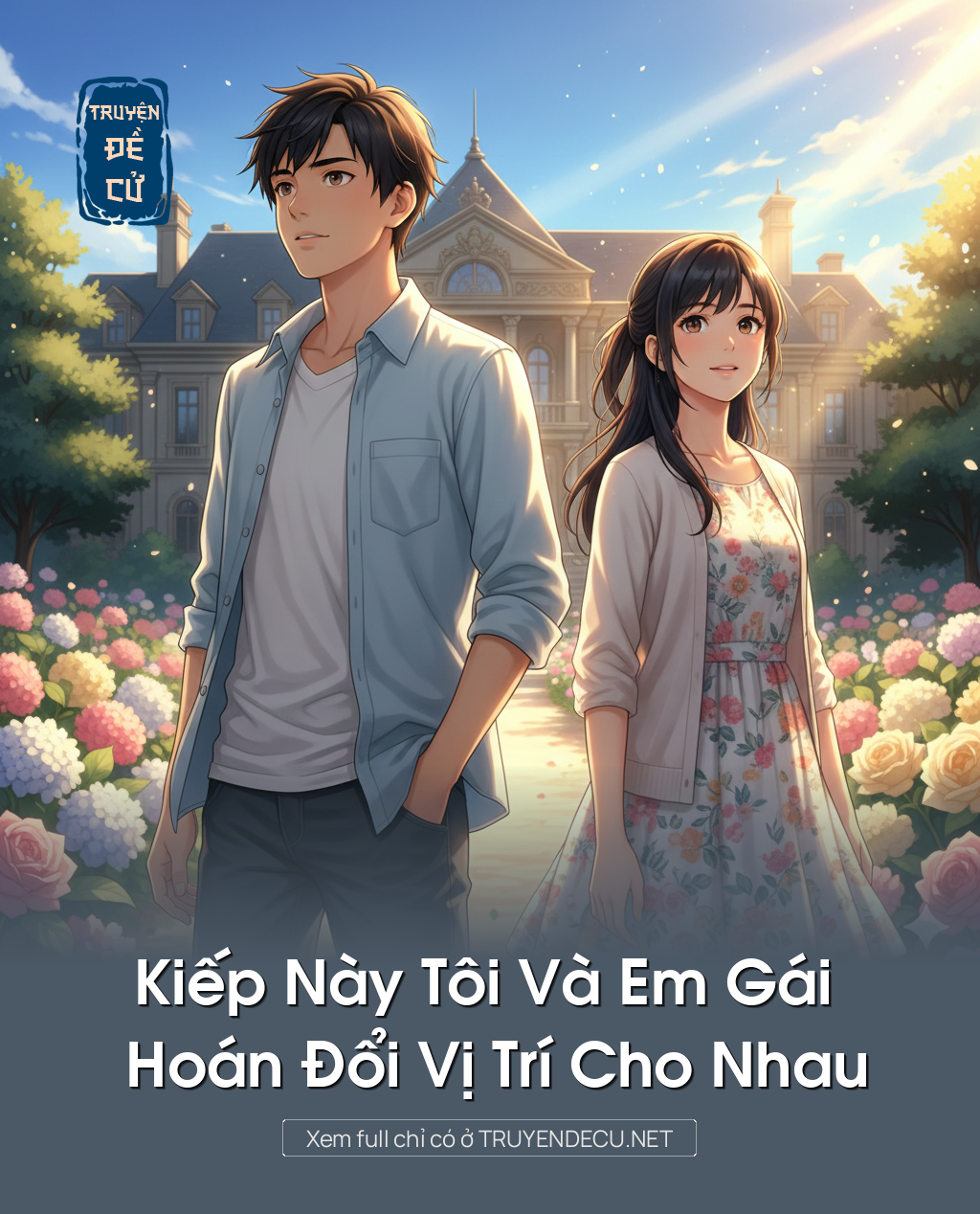 
                            Kiếp Này Tôi Và Em Gái Hoán Đổi Vị Trí Cho Nhau