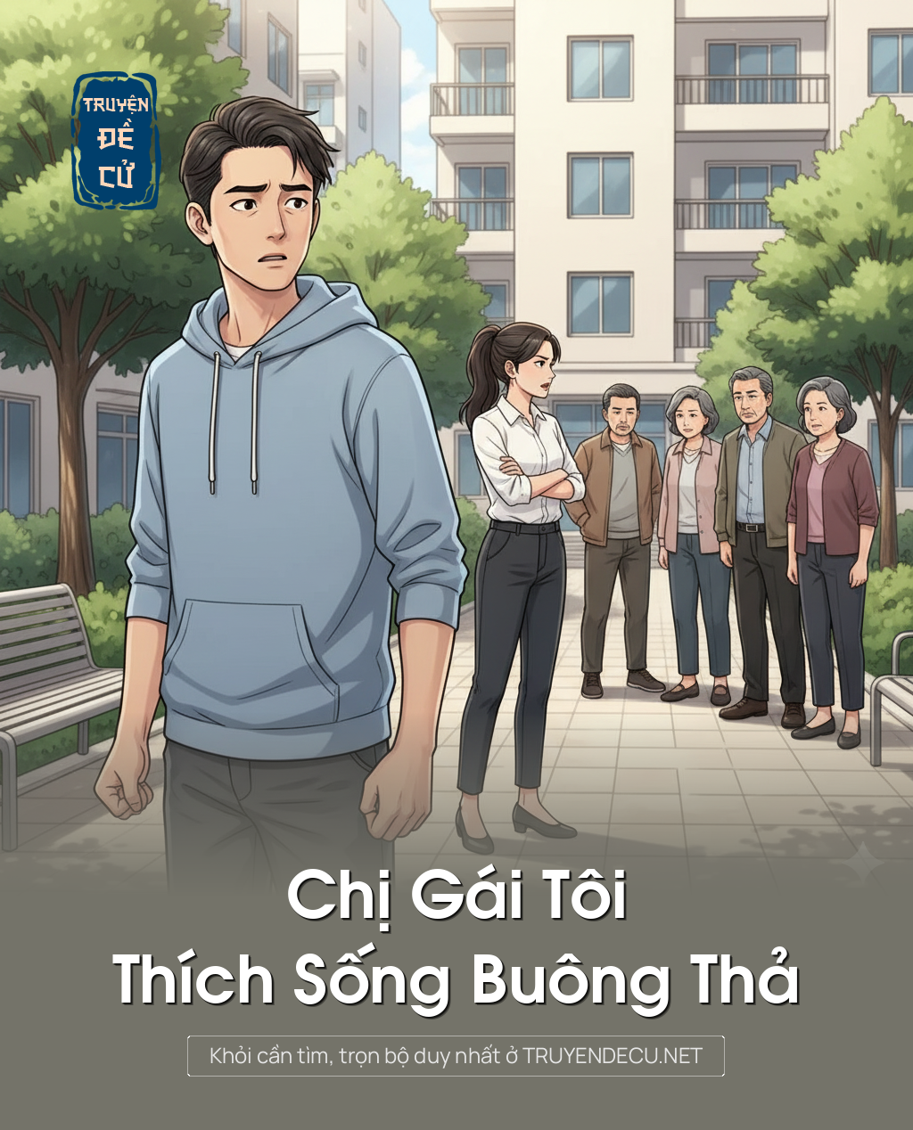 
                            Chị Gái Tôi Thích Sống Buông Thả