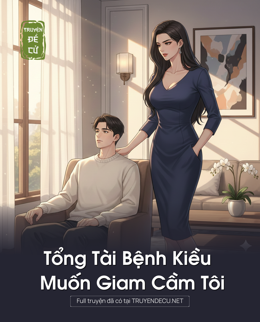 
                            Tổng Tài Bệnh Kiều Muốn Giam Cầm Tôi