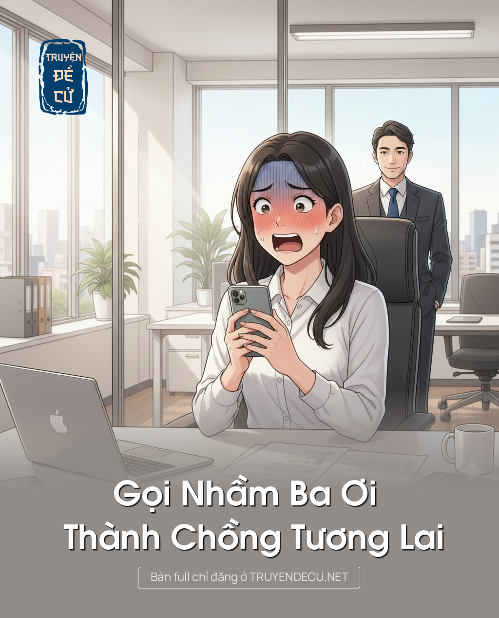 Gọi Nhầm Ba Ơi Thành Chồng Tương Lai