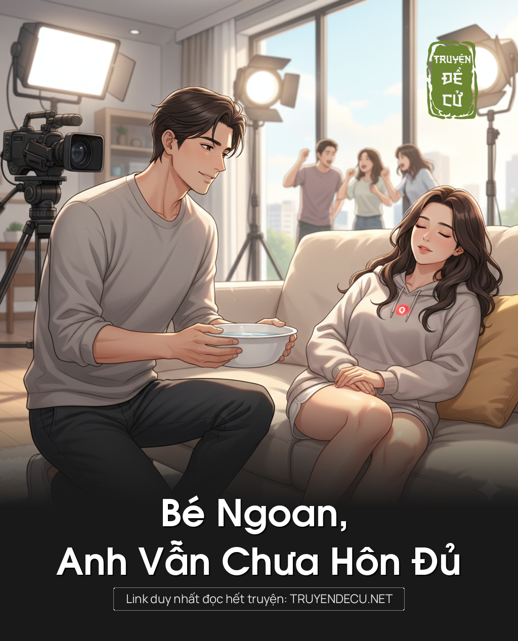 
                            Bé Ngoan, Anh Vẫn Chưa Hôn Đủ