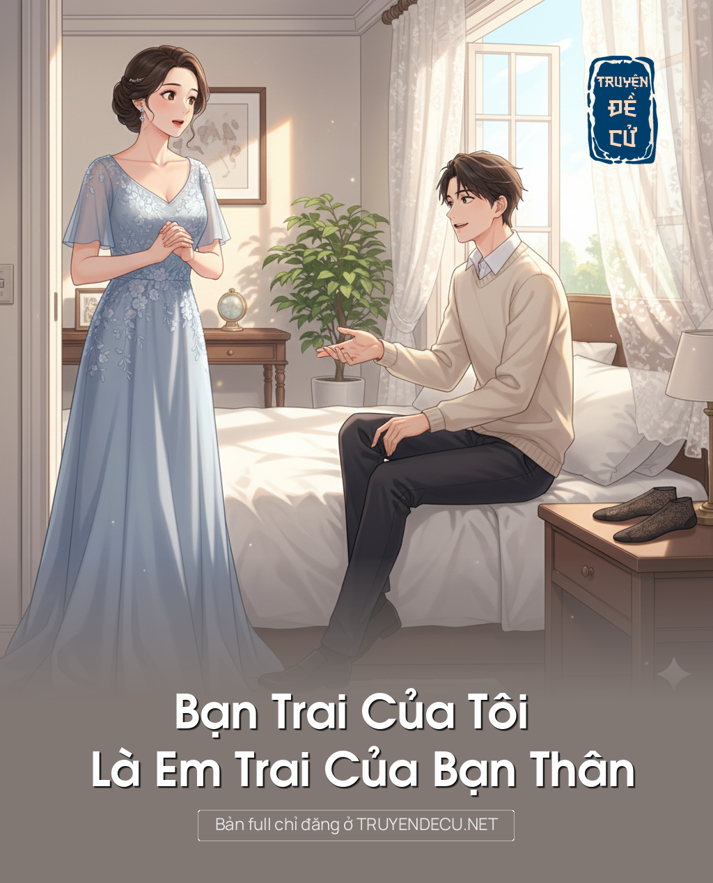 
                            Bạn Trai Của Tôi Là Em Trai Của Bạn Thân
