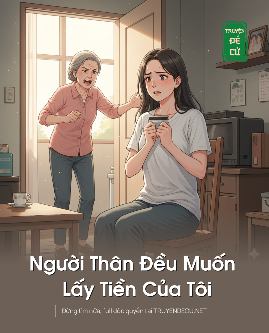 
                            Người Thân Đều Muốn Lấy Tiền Của Tôi