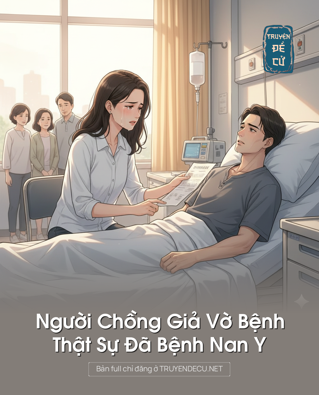
                            Người Chồng Giả Vờ Bệnh Thật Sự Đã Bệnh Nan Y