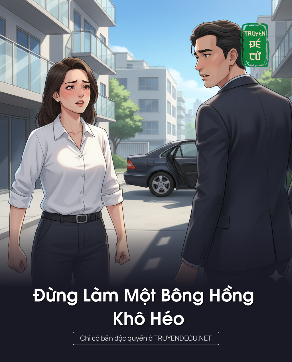 
                            Đừng Làm Một Bông Hồng Khô Héo