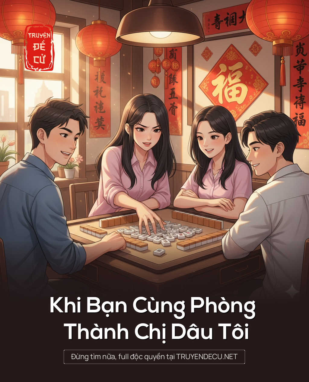 
                            Khi Bạn Cùng Phòng Thành Chị Dâu Tôi