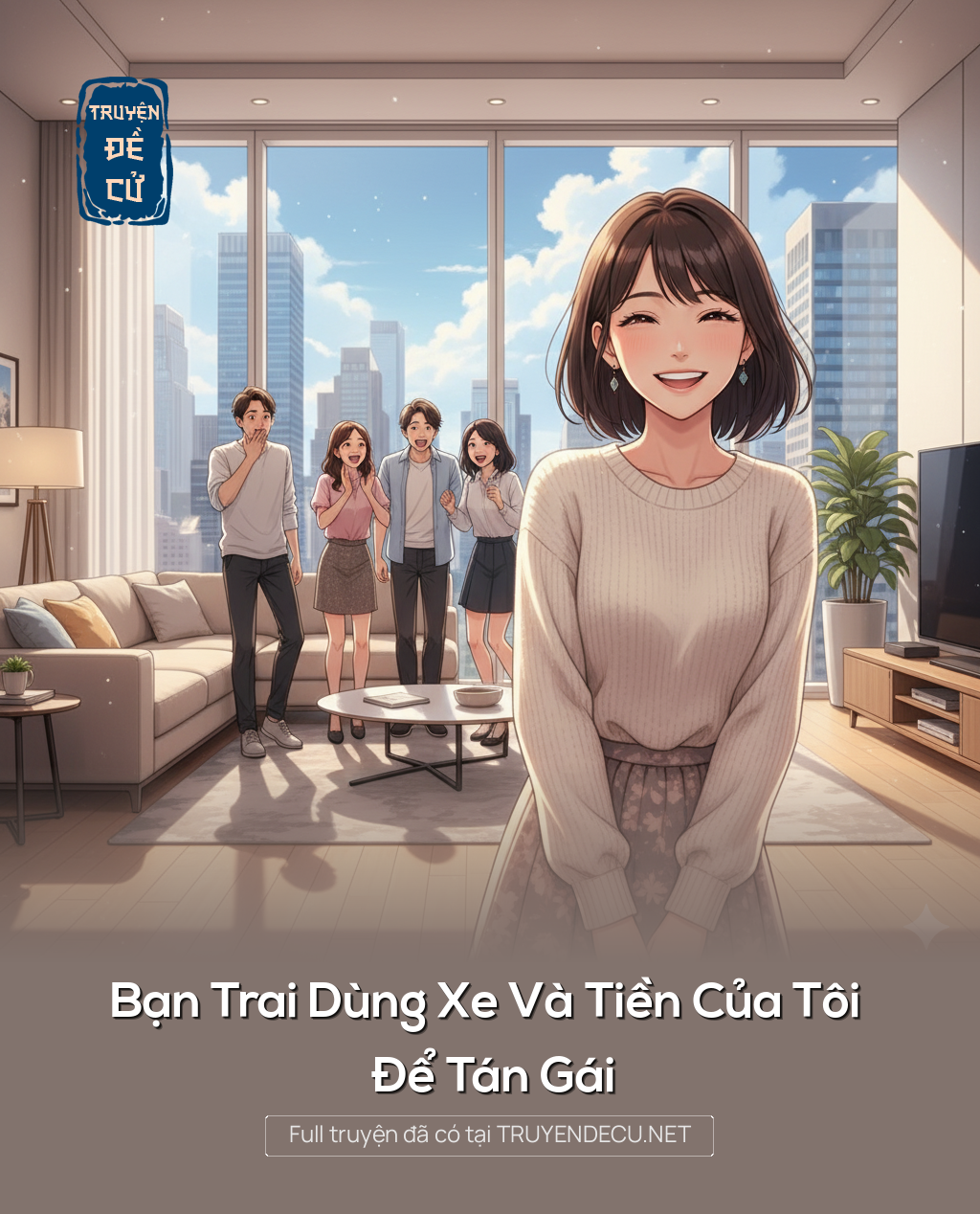 
                            Bạn Trai Dùng Xe Và Tiền Của Tôi Để Tán Gái