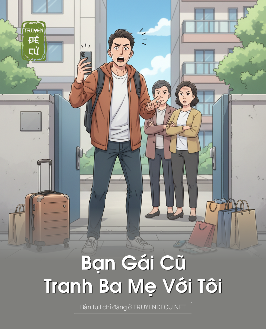 
                            Bạn Gái Cũ Tranh Ba Mẹ Với Tôi