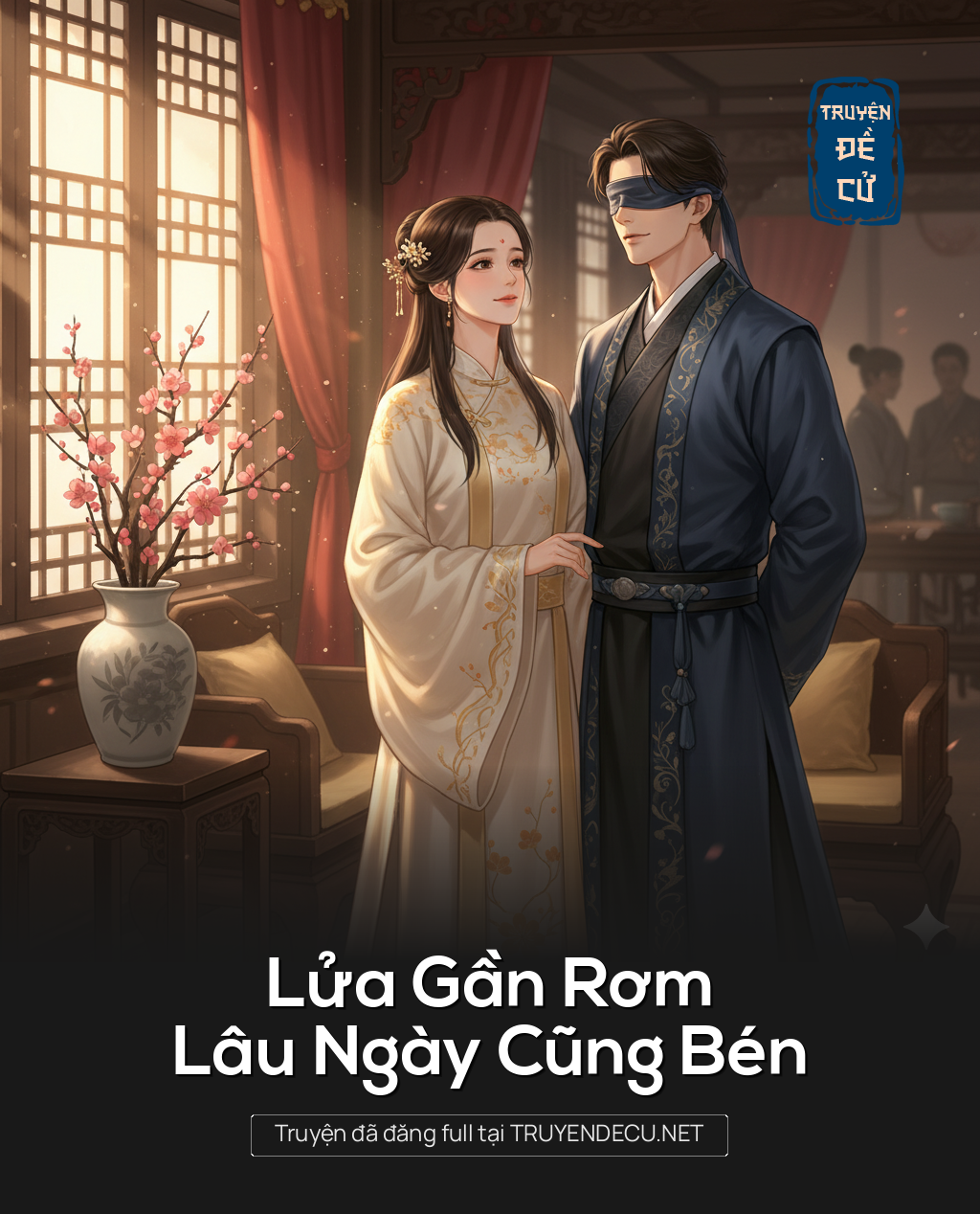 
                            Lửa Gần Rơm Lâu Ngày Cũng Bén