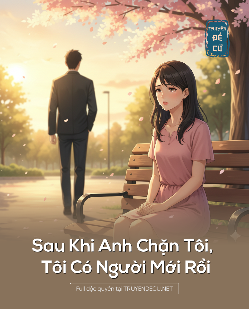 
                            Sau Khi Anh Chặn Tôi, Tôi Có Người Mới Rồi