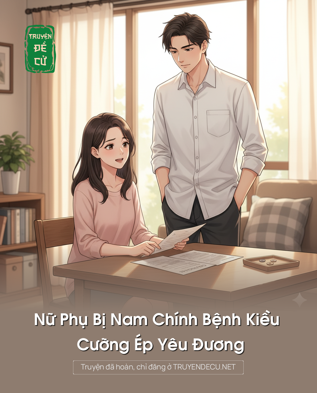 
                            Nữ Phụ Bị Nam Chính Bệnh Kiều Cưỡng Ép Yêu Đương
