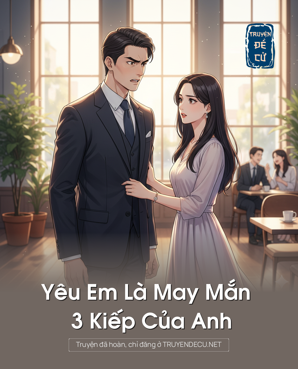 
                            Yêu Em Là May Mắn 3 Kiếp Của Anh