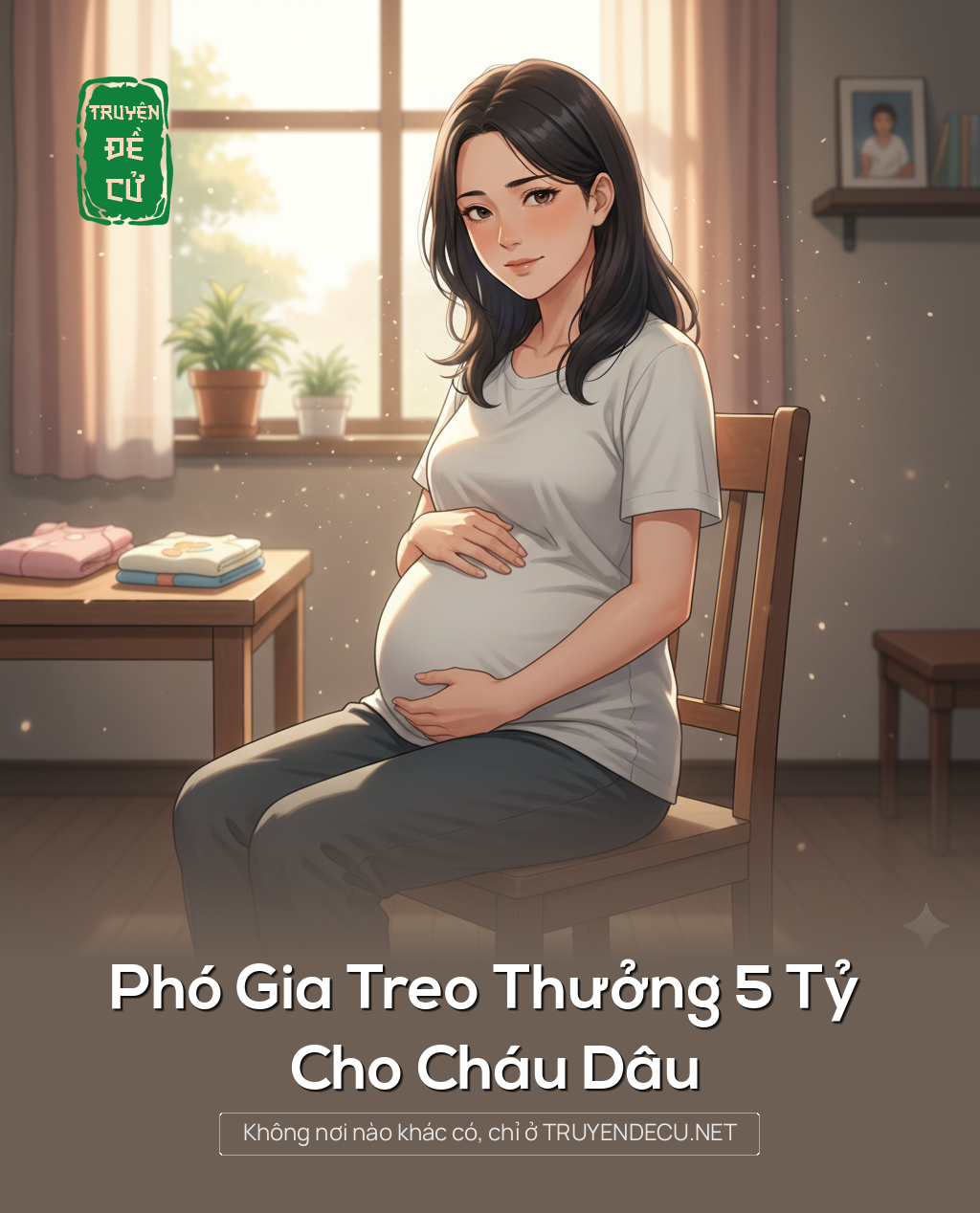 
                            Phó Gia Treo Thưởng 5 Tỷ Cho Cháu Dâu