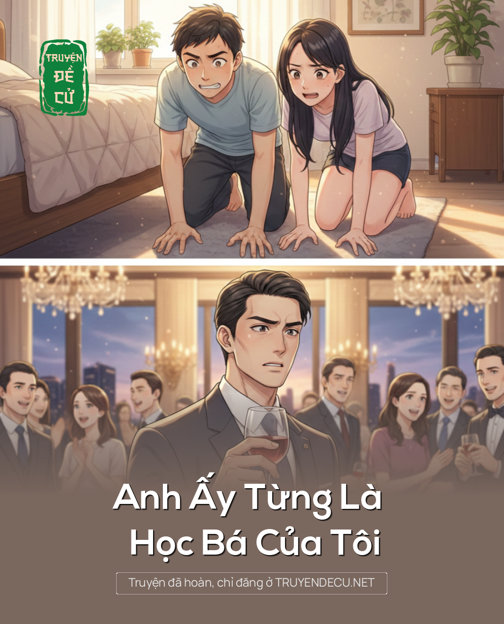 Anh Ấy Từng Là   Học Bá Của Tôi