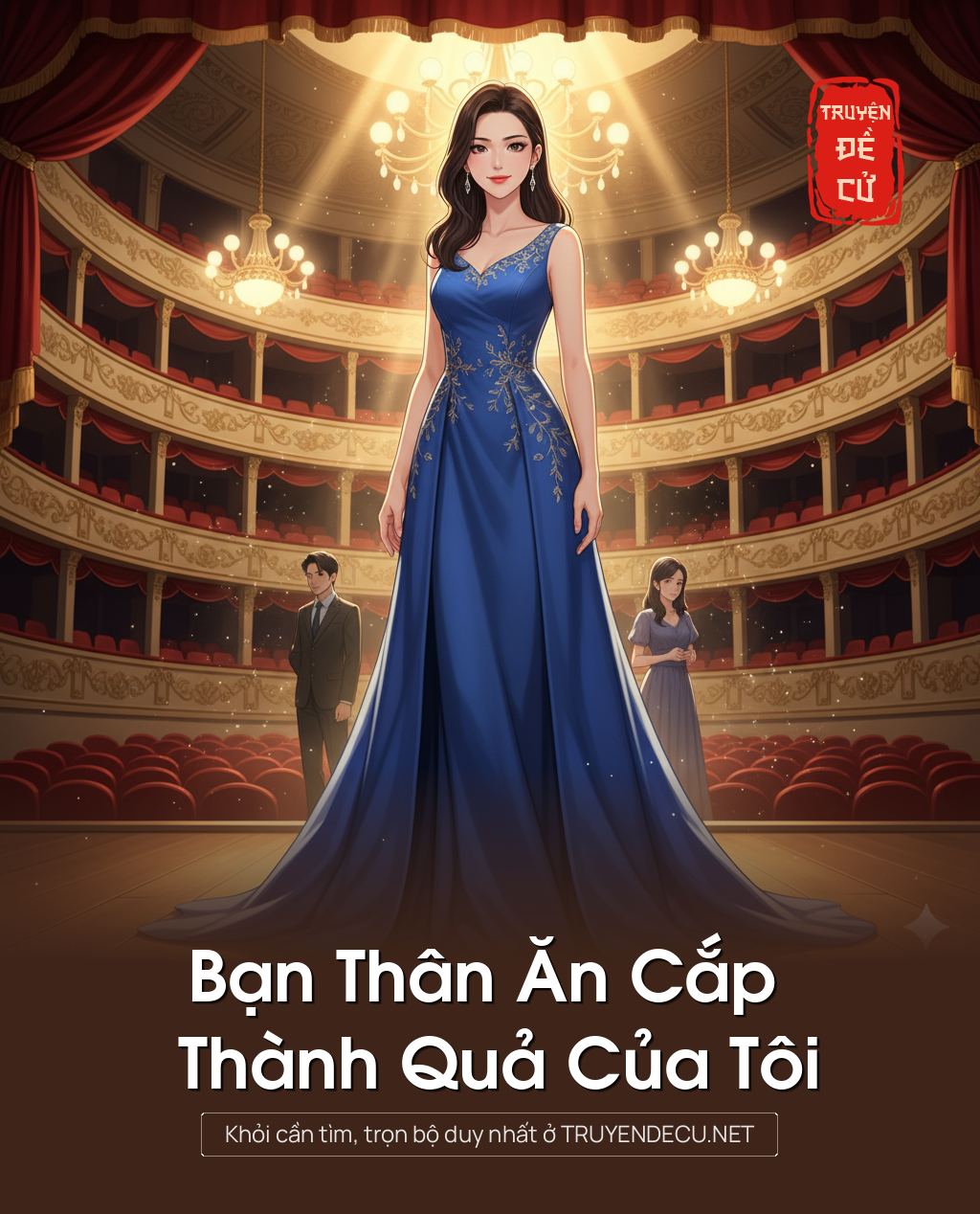 
                            Bạn Thân Ăn Cắp Thành Quả Của Tôi
