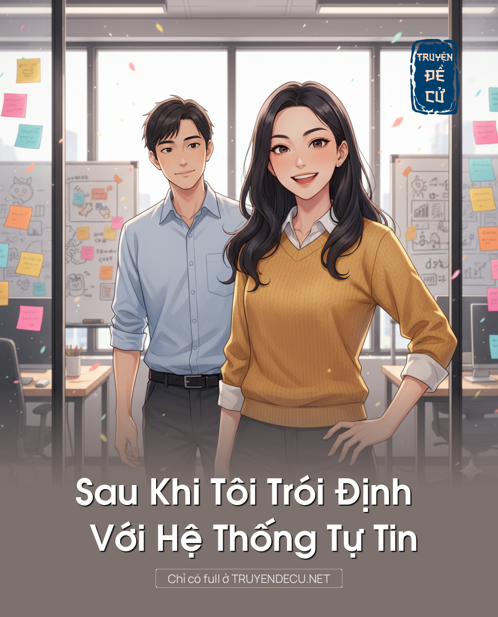
                            Sau Khi Tôi Trói Định Với Hệ Thống Tự Tin