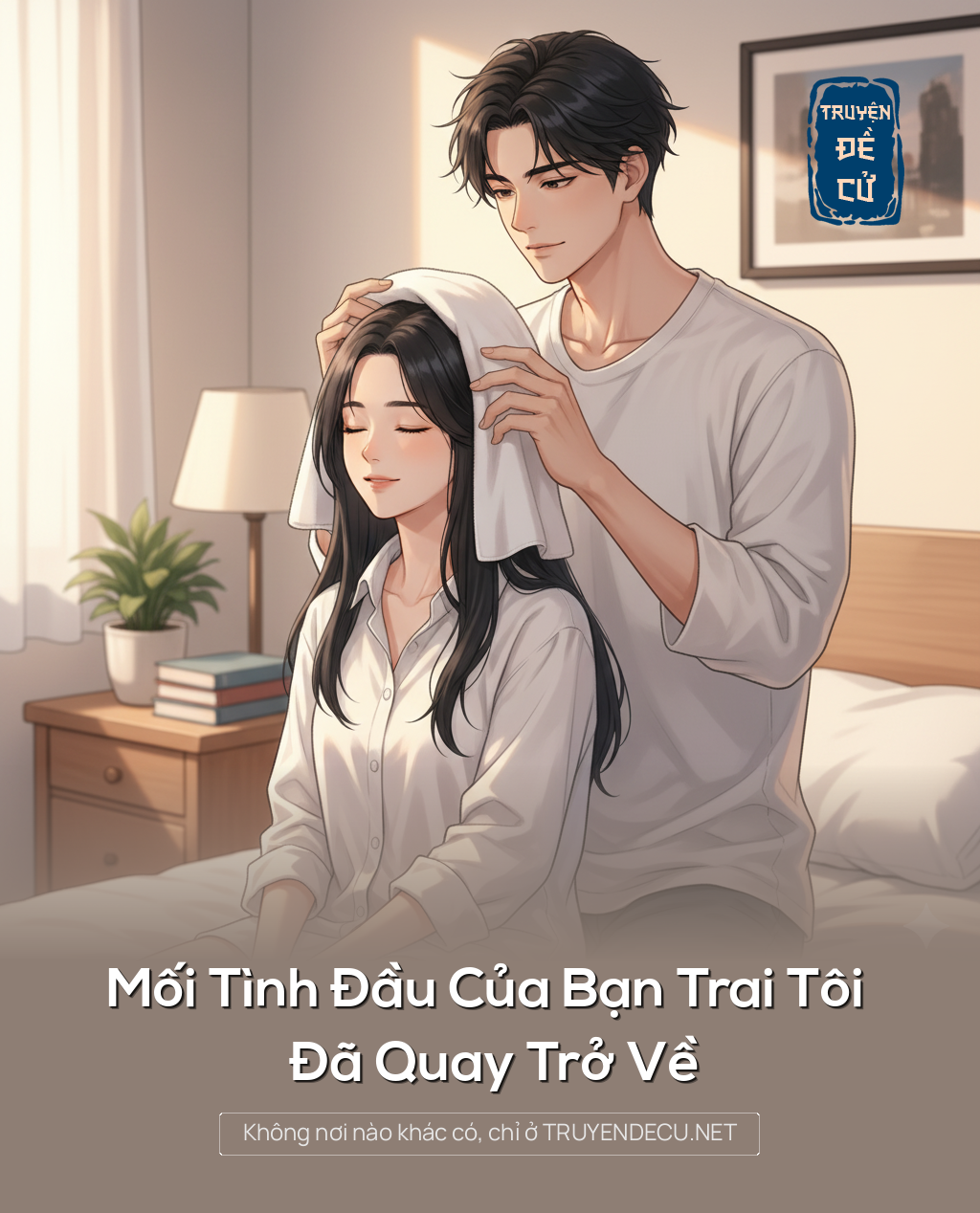 
                            Mối Tình Đầu Của Bạn Trai Tôi Đã Quay Trở Về