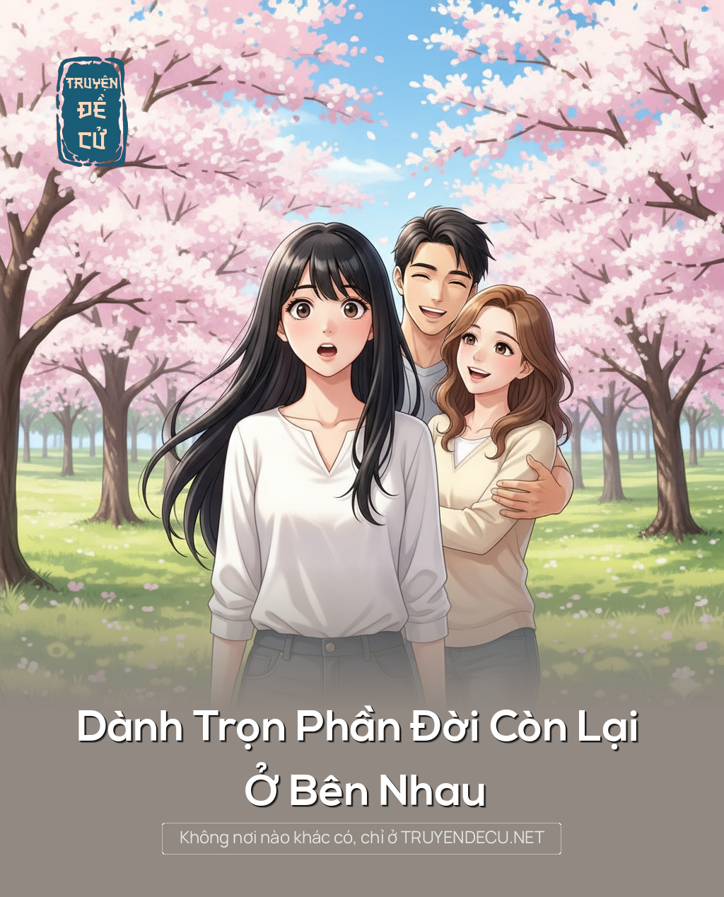 
                            Dành Trọn Phần Đời Còn Lại Ở Bên Nhau