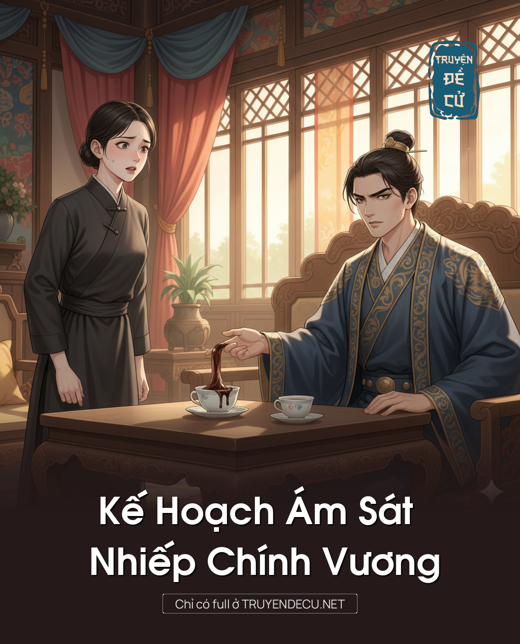 
                            Kế Hoạch Ám Sat Nhiếp Chính Vương