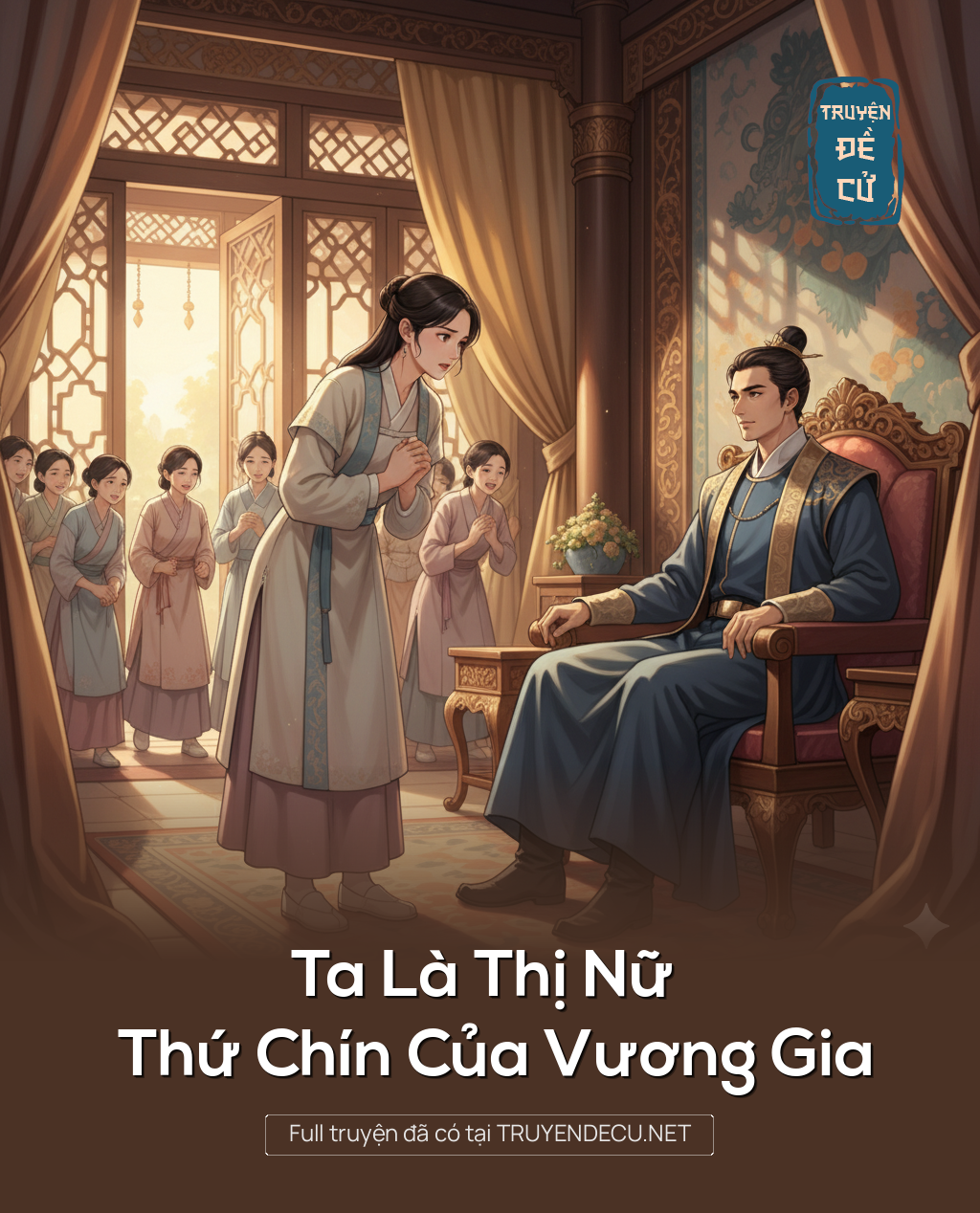 
                            Ta Là Thị Nữ Thứ Chín Của Vương Gia