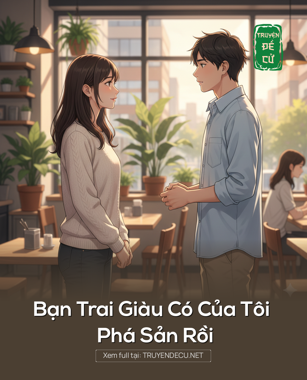 
                            Bạn Trai Giàu Có Của Tôi Phá Sản Rồi