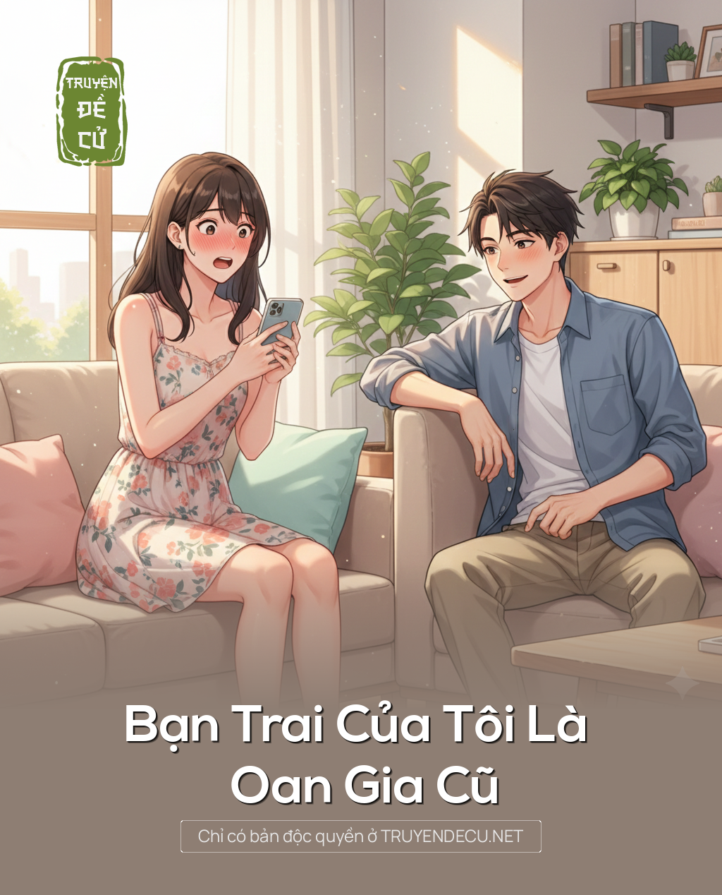 
                            Bạn Trai Của Tôi Là Oan Gia  Cũ