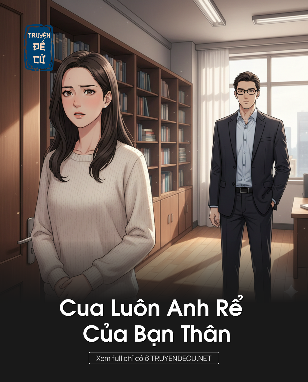 
                            Cua Luôn Anh Rể Của Bạn Thân