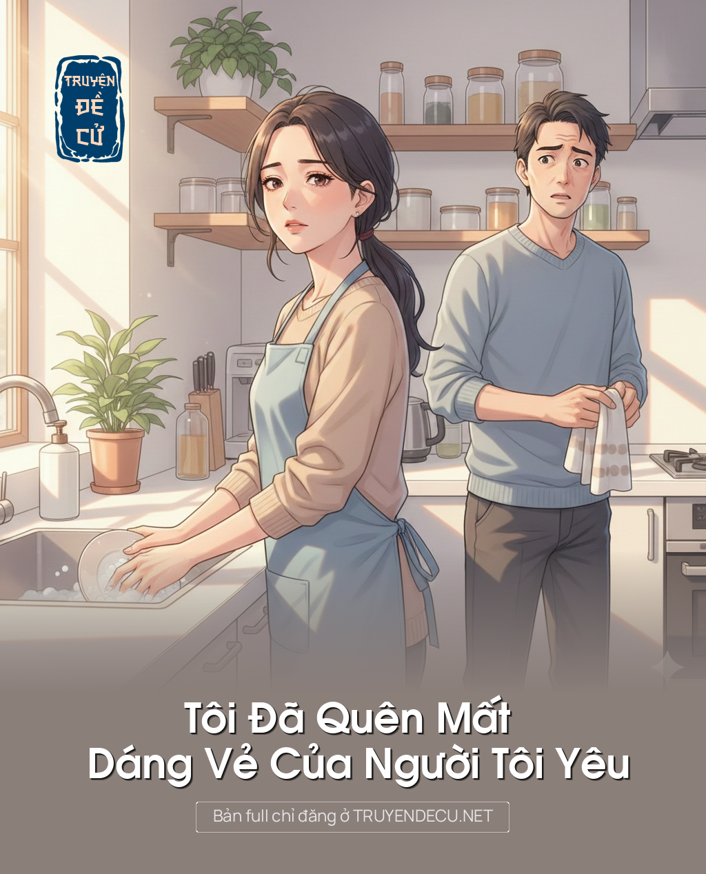 
                            Tôi Đã Quên Mất Dáng Vẻ Của Người Tôi Yêu