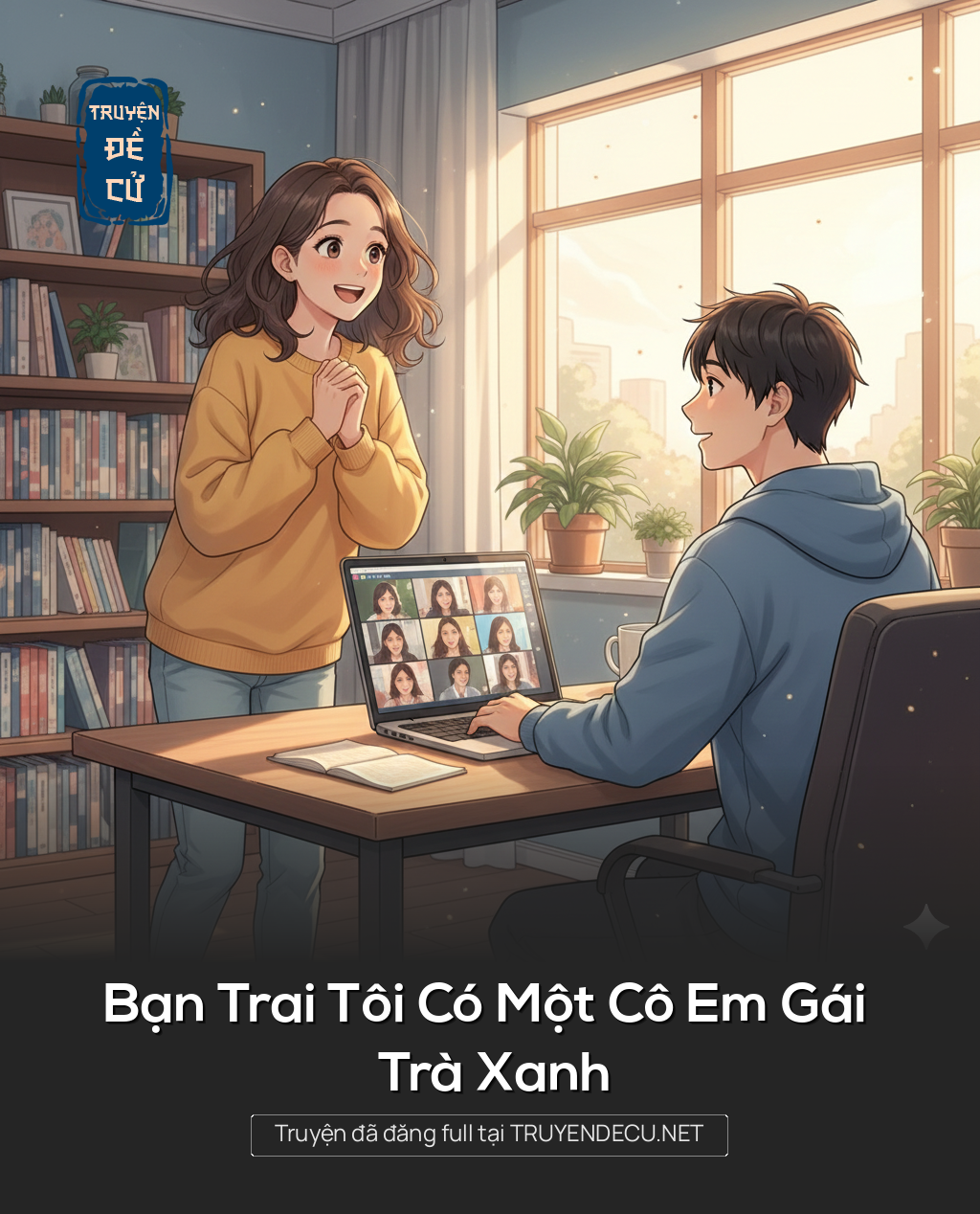 
                            Bạn Trai Tôi Có Một Cô Em Gái Trà Xanh