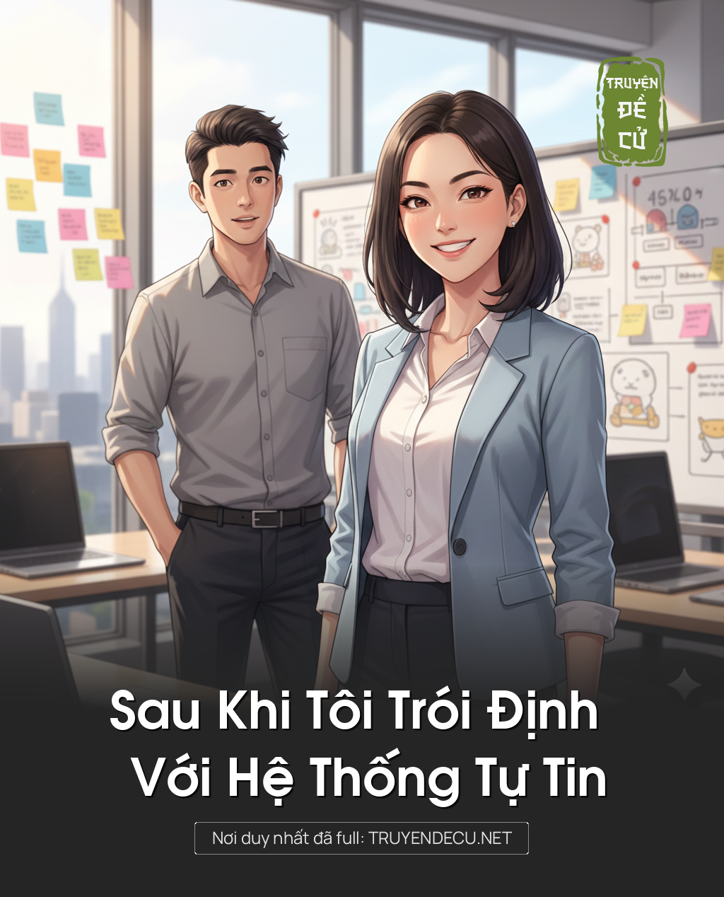 
                            Sau Khi Tôi Trói Định Với Hệ Thống Tự Tin