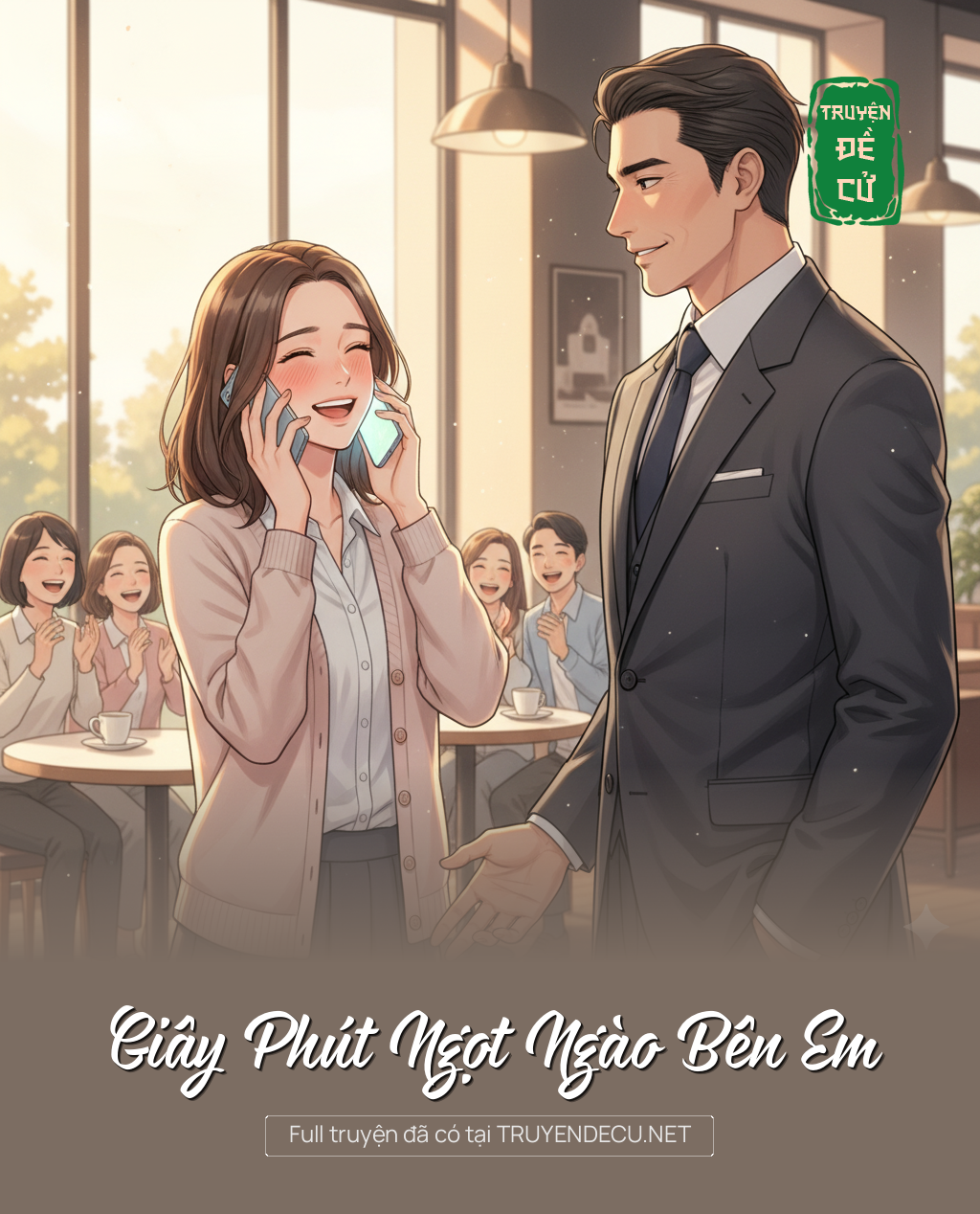 
                            Giây Phút Ngọt Ngào Bên Em