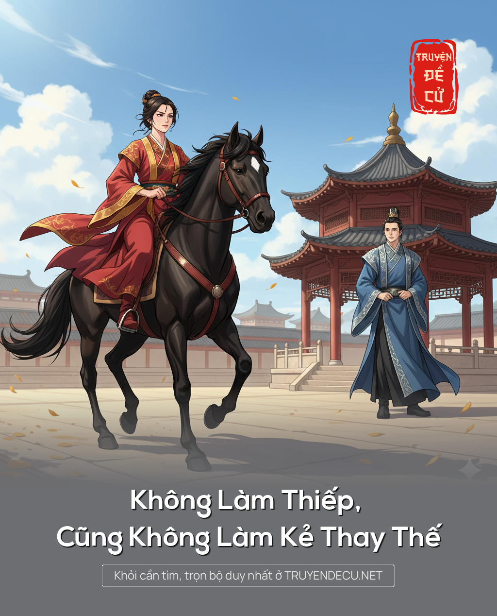 
                            Không Làm Thiếp, Cũng Không Làm Kẻ Thay Thế