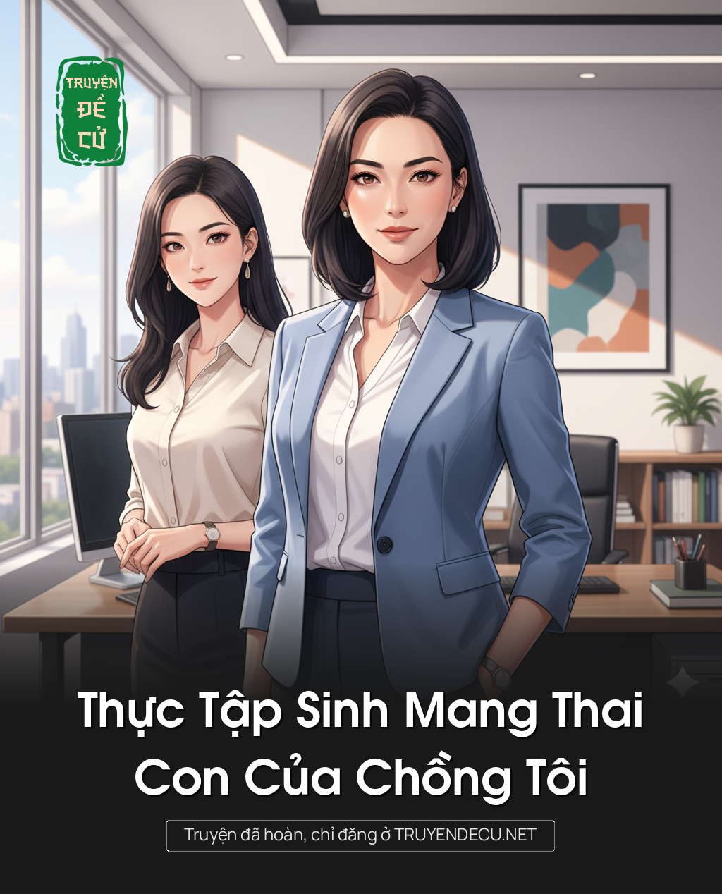 
                            Thực Tập Sinh Mang Thai Con Của Chồng Tôi