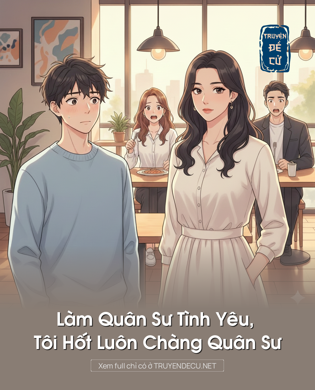 
                            Làm Quân Sư Tình Yêu, Tôi Hốt Luôn Chàng Quân Sư