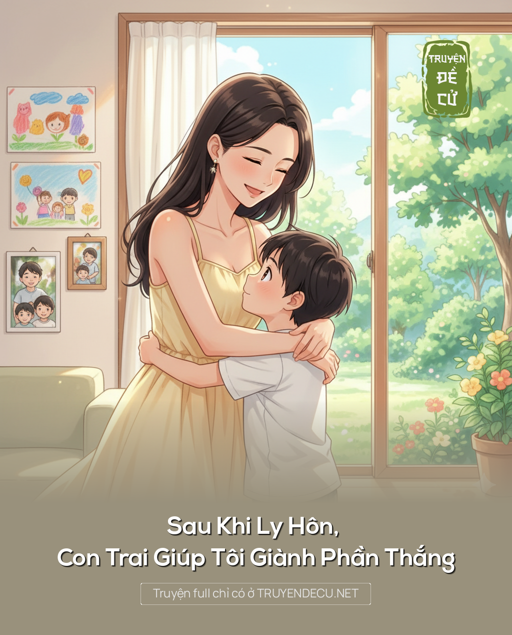 
                            Sau Khi Ly Hôn, Con Trai Giúp Tôi Giành Phần Thắng