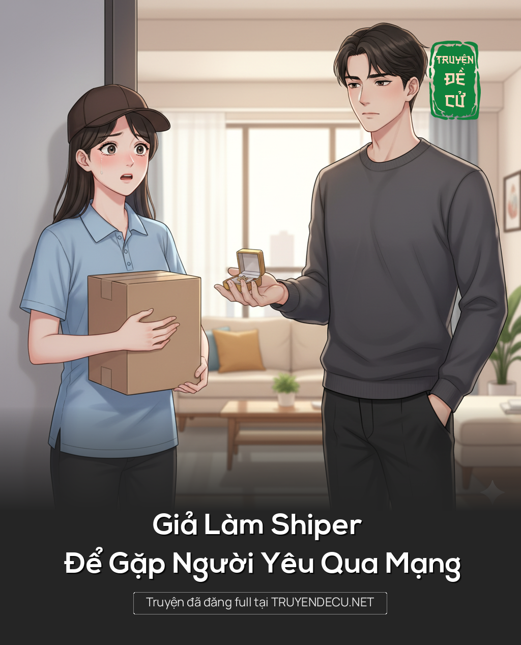 
                            Giả Làm Shiper Để Gặp Người Yêu Qua Mạng