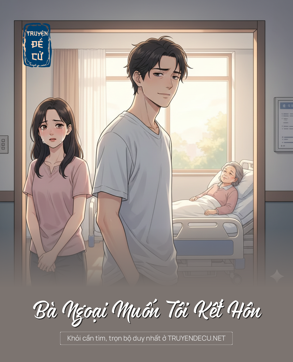 
                            Bà Ngoại Muốn Tôi Kết Hôn