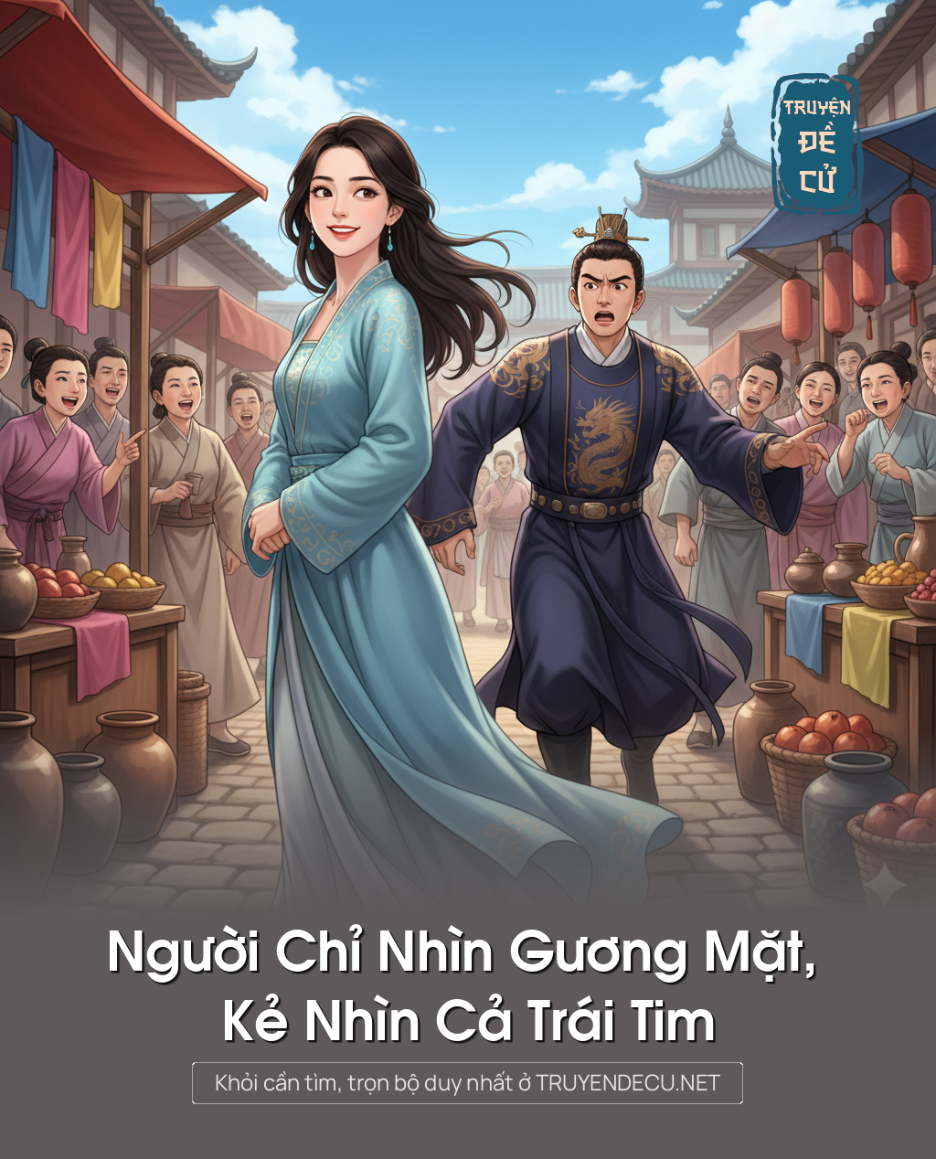 
                            Người Chỉ Nhìn Gương Mặt, Kẻ Nhìn Cả Trái Tim