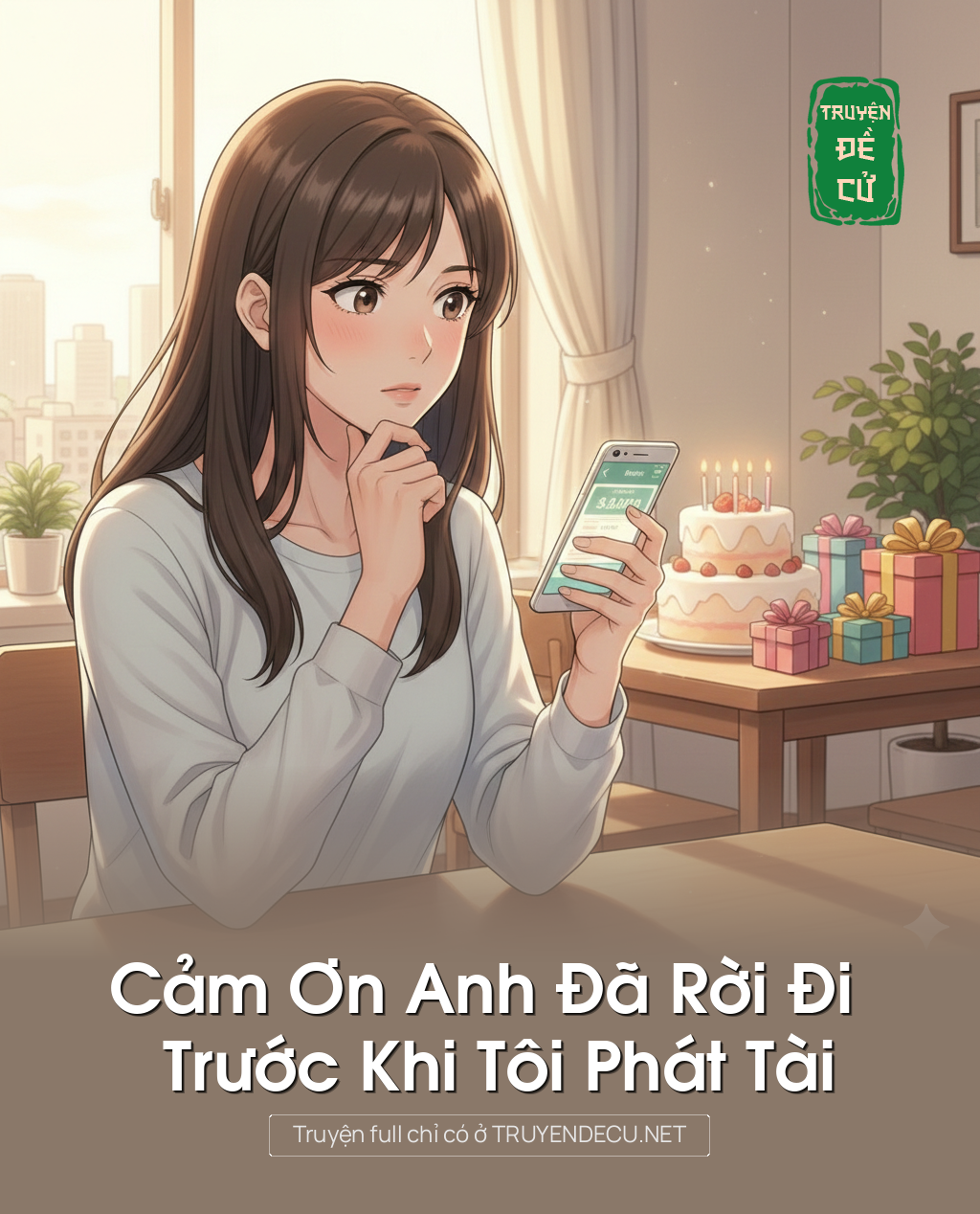 
                            Cảm Ơn Anh Đã Rời Đi Trước Khi Tôi Phát Tài