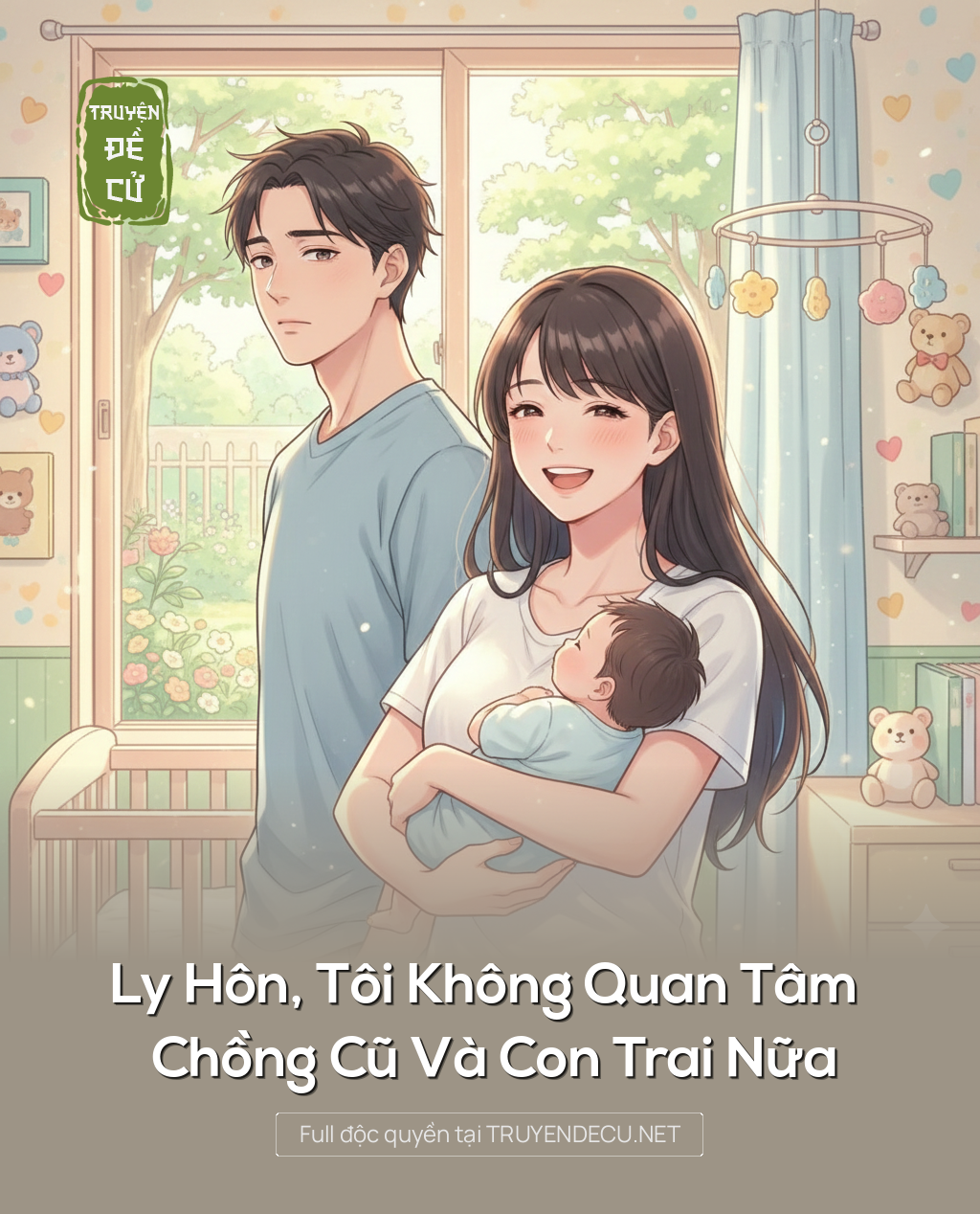 
                            Ly Hôn, Tôi Không Quan Tâm Chồng Cũ Và Con Trai Nữa