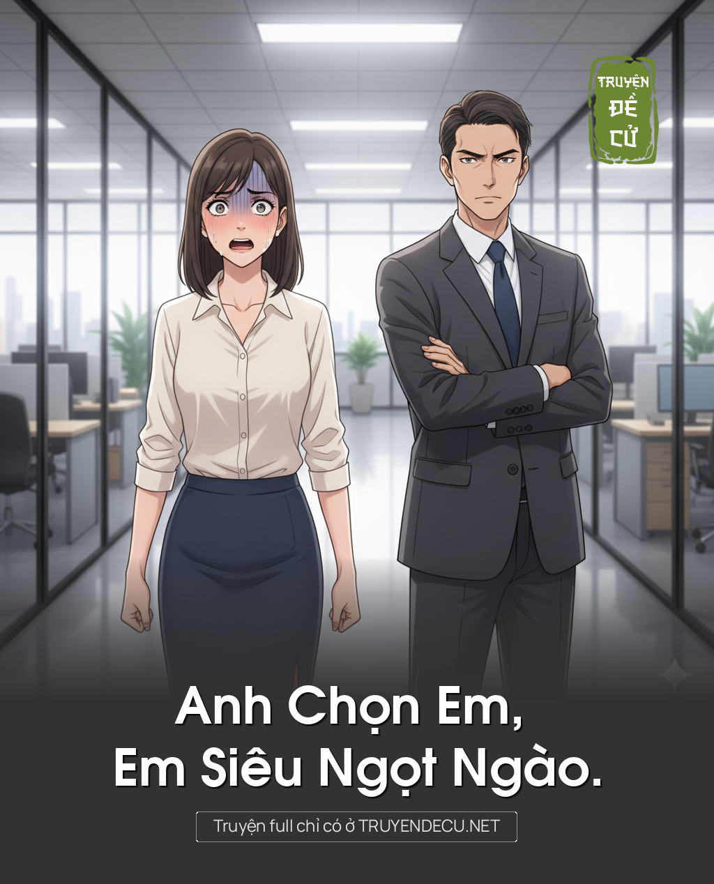 
                            Anh Chọn Em, Em Siêu Ngọt Ngào.