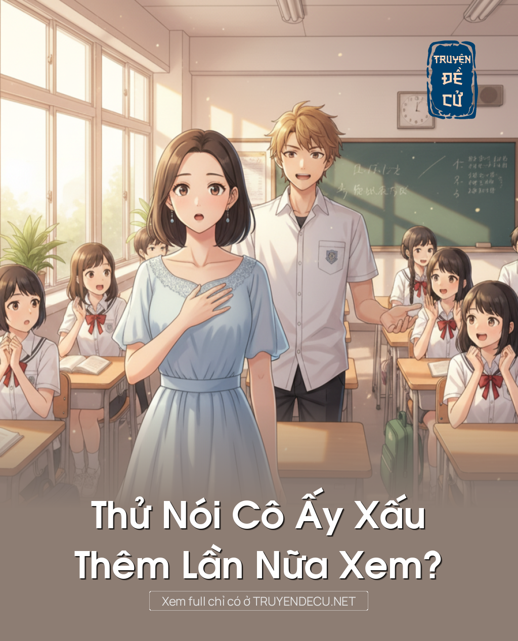 
                            Thử Nói Cô Ấy Xấu Thêm Lần Nữa Xem?