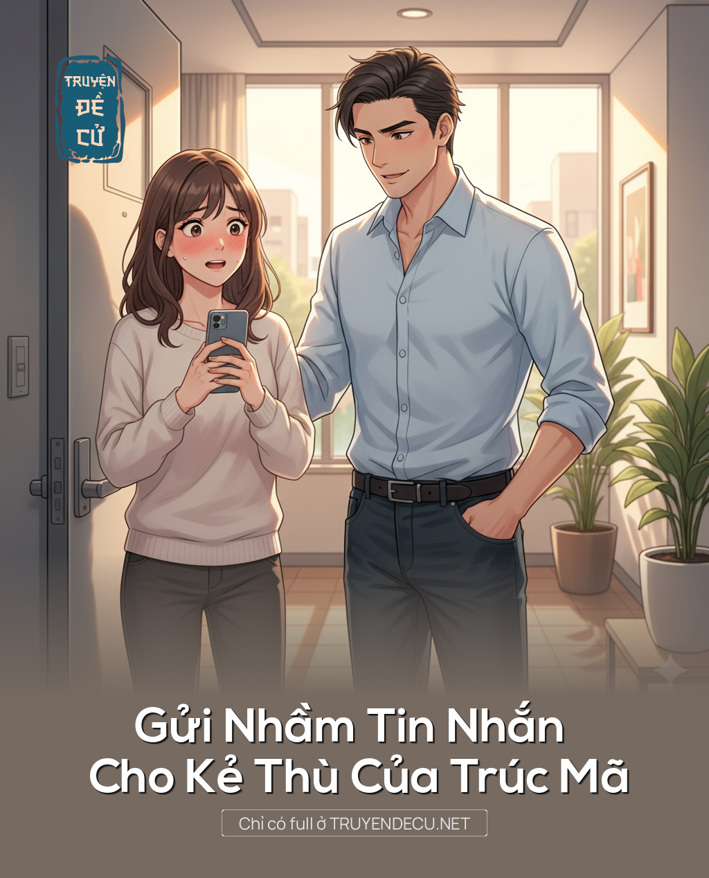 
                            Gửi Nhầm Tin Nhắn Cho Kẻ Thù Của Trúc Mã