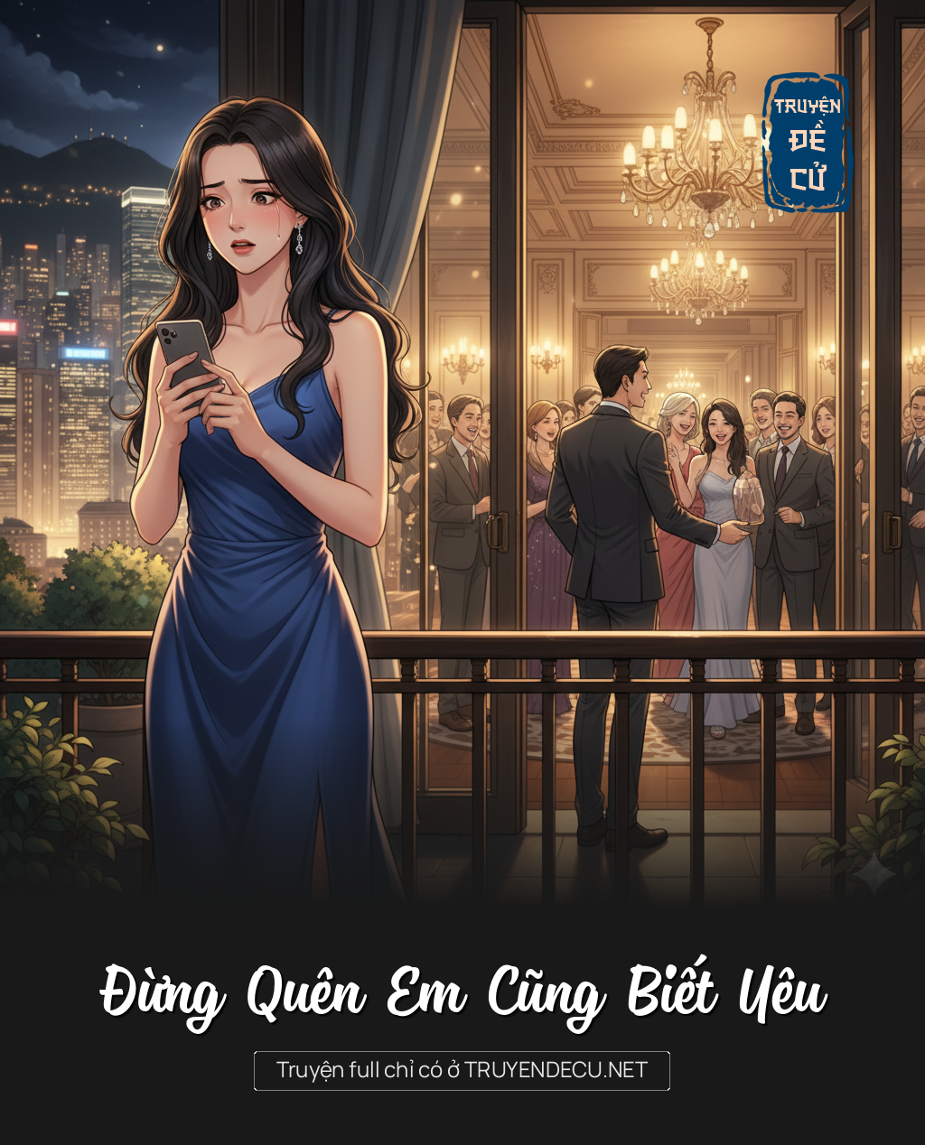 
                            Đừng Quên Em Cũng Biết Yêu