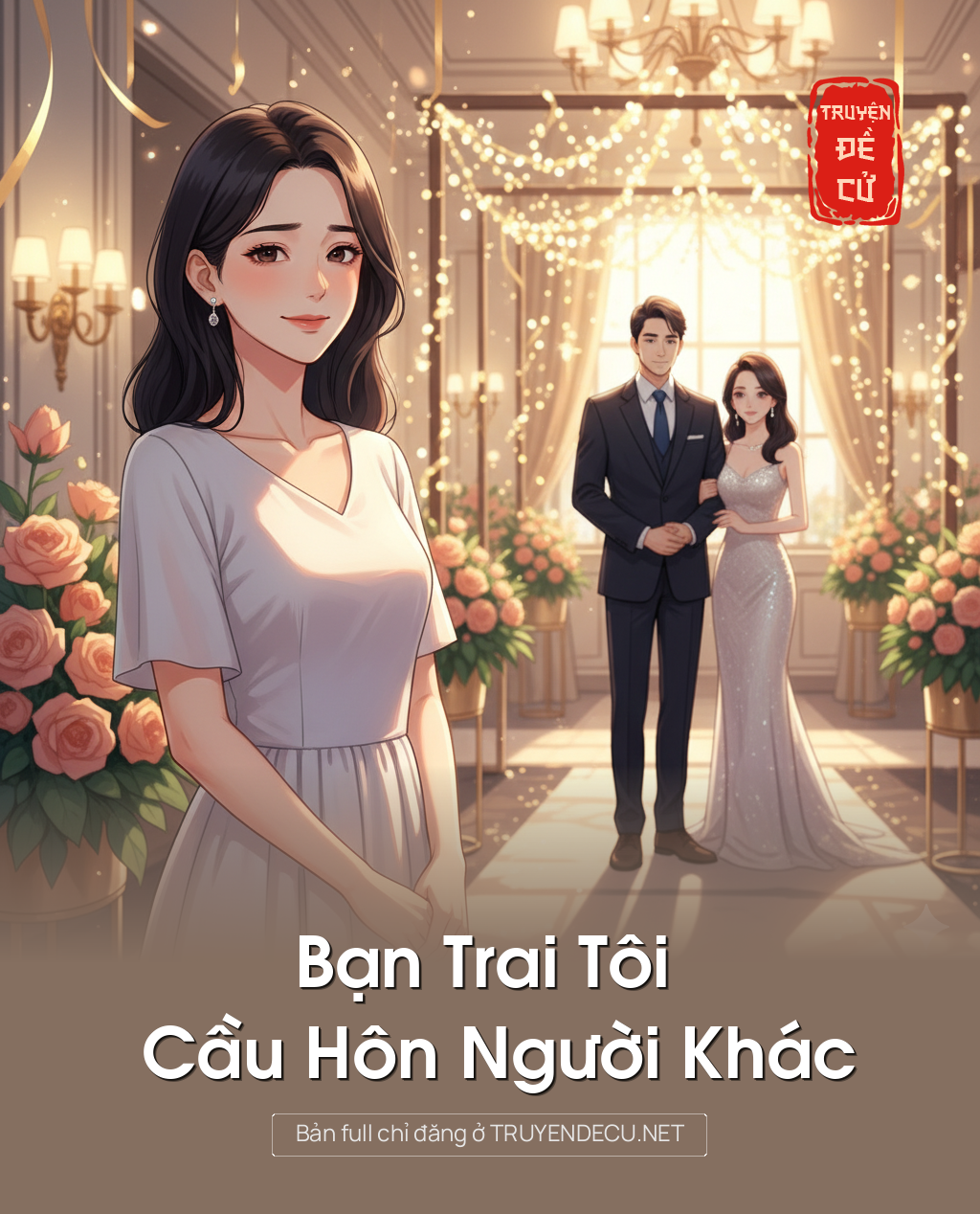 
                            Bạn Trai Tôi Cầu Hôn Người Khác