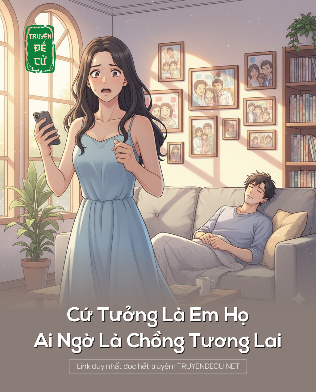
                            Cứ Tưởng Là Em Họ, Ai Ngờ Là Chồng Tương Lai